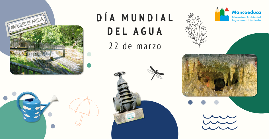 Día Mundial del Agua: las aguas subterráneas de Arteta 