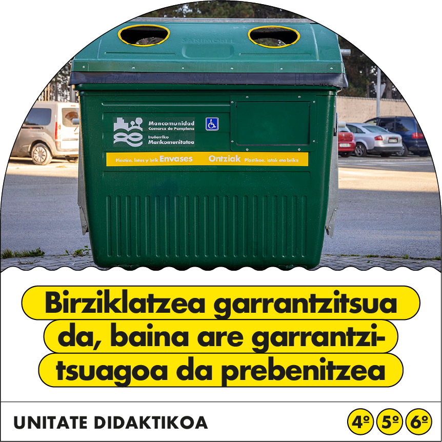 Birziklatzea garrantzitsua da baina are garrantzitsuagoa da prebenitzea