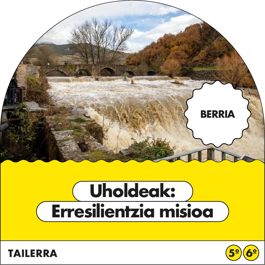 Uholdeak: erresilientzia misioa